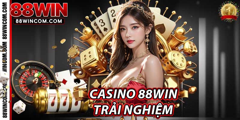 Trải nghiệm người dùng tại Casino 88Win