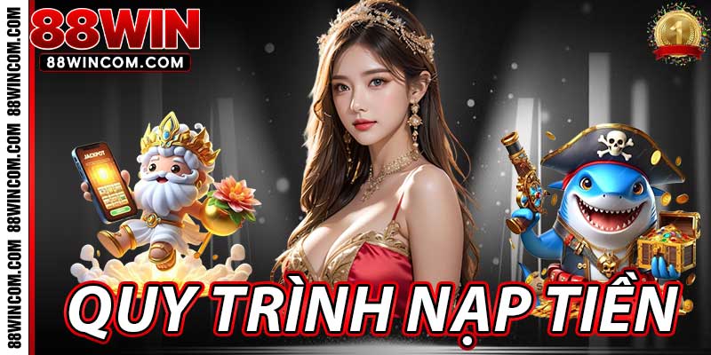 Quy trình nạp tiền
